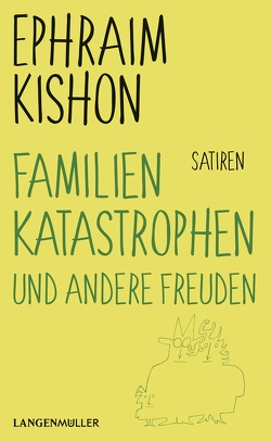 Familienkatastrophen und andere Freuden von Kishon,  Ephraim