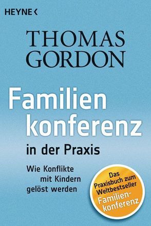 Familienkonferenz in der Praxis von Gordon,  Thomas
