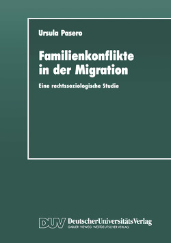 Familienkonflikte in der Migration von Pasero,  Ursula