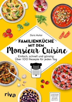 Familienküche mit dem Monsieur Cuisine von Muliar,  Doris