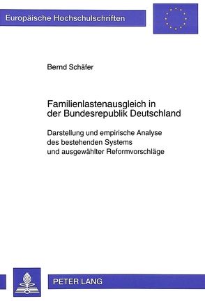 Familienlastenausgleich in der Bundesrepublik Deutschland von Schaefer,  Bernd