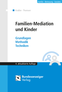 Familienmediation mit Kindern und Jugendlichen (E-Book) von Krabbe,  Heiner, Thomsen,  Cornelia Sabine