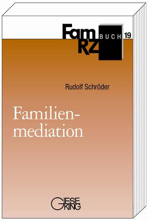 Familienmediation von Schröder,  Rudolf