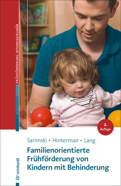 Familienorientierte Frühförderung von Kindern mit Behinderung von Hintermair,  Manfred, Lang,  Markus, Sarimski,  Klaus