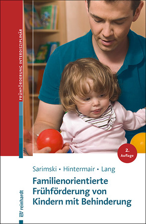 Familienorientierte Frühförderung von Kindern mit Behinderung von Hintermair,  Manfred, Lang,  Markus, Sarimski,  Klaus