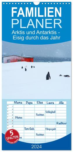 Familienplaner 2024 – Arktis und Antarktis – Eisig durch das Jahr mit 5 Spalten (Wandkalender, 21 x 45 cm) CALVENDO von und Dr. Joachim Kartte,  Beate
