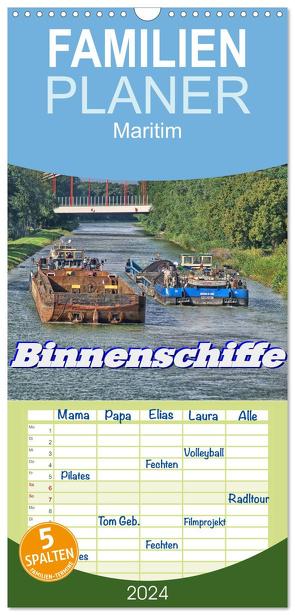 Familienplaner 2024 – Binnenschiffe mit 5 Spalten (Wandkalender, 21 x 45 cm) CALVENDO von Morgenroth (petmo),  Peter