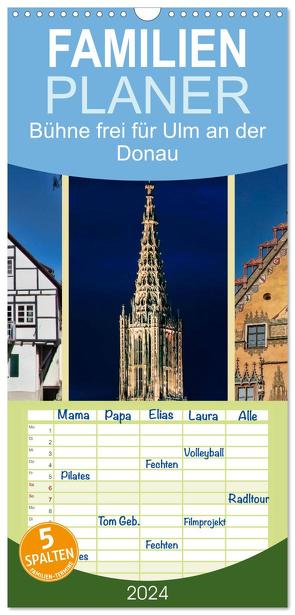 Familienplaner 2024 – Bühne frei für Ulm an der Donau mit 5 Spalten (Wandkalender, 21 x 45 cm) CALVENDO von Roder,  Peter