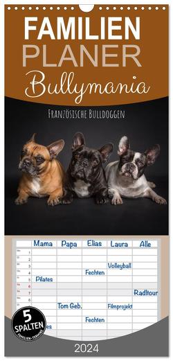 Familienplaner 2024 – Bullymania – Französische Bulldoggen mit 5 Spalten (Wandkalender, 21 x 45 cm) CALVENDO von Gareis (SCHNAPP-Schuss),  Silke