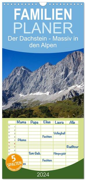 Familienplaner 2024 – Der Dachstein – Massiv in den Alpen mit 5 Spalten (Wandkalender, 21 x 45 cm) CALVENDO von ChriSpa,  ChriSpa