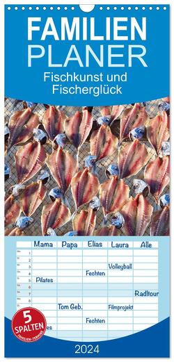 Familienplaner 2024 – Fischkunst und Fischerglück mit 5 Spalten (Wandkalender, 21 x 45 cm) CALVENDO von Meyer © Stimmungsbilder1,  Marion