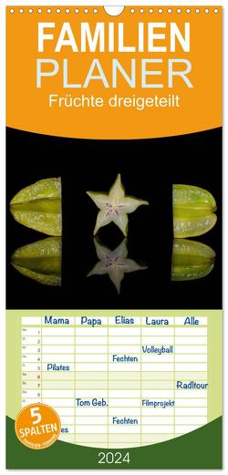 Familienplaner 2024 – Früchte dreigeteilt mit 5 Spalten (Wandkalender, 21 x 45 cm) CALVENDO von Goerz,  Beate