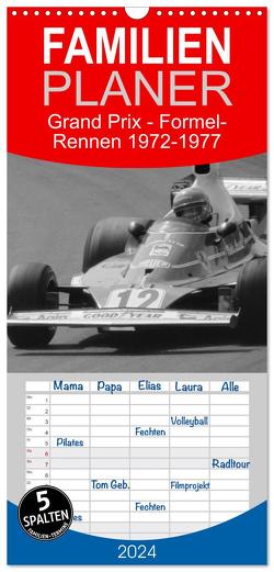 Familienplaner 2024 – Grand Prix – Formel-Rennen 1972-1977 mit 5 Spalten (Wandkalender, 21 x 45 cm) CALVENDO von Winter,  Eike