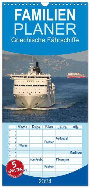 Familienplaner 2024 – Griechische Fährschiffe mit 5 Spalten (Wandkalender, 21 x 45 cm) CALVENDO von Loh,  Inga