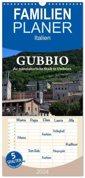 Familienplaner 2024 – Gubbio – die mittelalterliche Stadt in Umbrien mit 5 Spalten (Wandkalender, 21 x 45 cm) CALVENDO von van Wyk - www.germanpix.net,  Anke