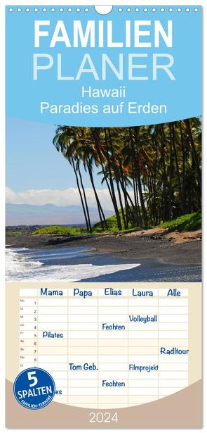 Familienplaner 2024 – Hawaii Paradies auf Erden mit 5 Spalten (Wandkalender, 21 x 45 cm) CALVENDO von Tollerian-Fornoff,  Manuela