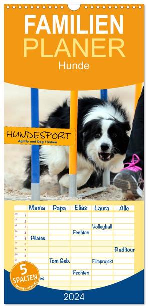 Familienplaner 2024 – HUNDESPORT – Agility und Dog Frisbee mit 5 Spalten (Wandkalender, 21 x 45 cm) CALVENDO von Rähse,  Constanze