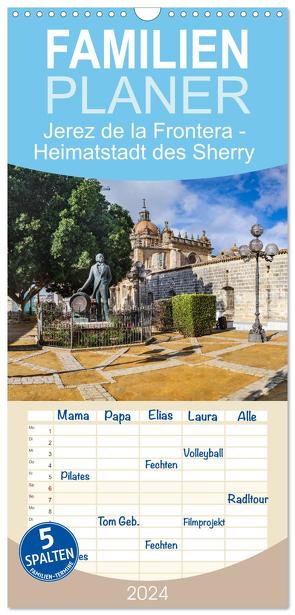 Familienplaner 2024 – Jerez de la Frontera – Heimatstadt des Sherry mit 5 Spalten (Wandkalender, 21 x 45 cm) CALVENDO von Thoermer,  Val