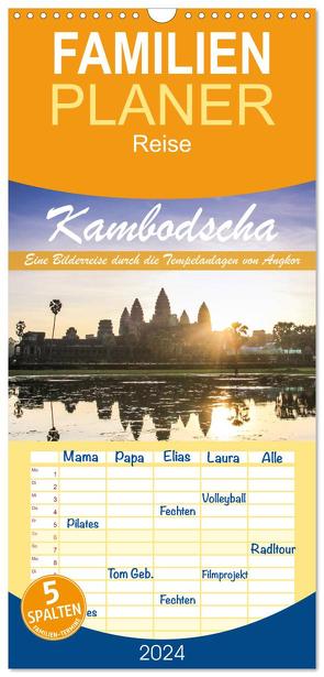 Familienplaner 2024 – Kambodscha Eine Bilderreise durch die Tempelanlagen von Angkor mit 5 Spalten (Wandkalender, 21 x 45 cm) CALVENDO