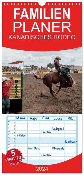 Familienplaner 2024 – KANADISCHES RODEO mit 5 Spalten (Wandkalender, 21 x 45 cm) CALVENDO von Joest,  Oliver