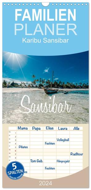 Familienplaner 2024 – Karibu Sansibar mit 5 Spalten (Wandkalender, 21 x 45 cm) CALVENDO von Becker,  Stefan
