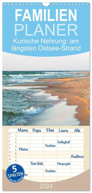 Familienplaner 2024 – Kurische Nehrung: am längsten Ostsee-Strand mit 5 Spalten (Wandkalender, 21 x 45 cm) CALVENDO von Vieser,  Susanne