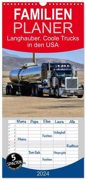 Familienplaner 2024 – Langhauber. Coole Trucks in den USA mit 5 Spalten (Wandkalender, 21 x 45 cm) CALVENDO von Hurley,  Rose