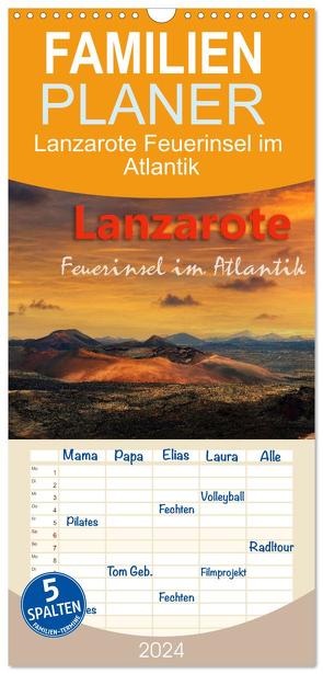 Familienplaner 2024 – Lanzarote Feuerinsel im Atlantik mit 5 Spalten (Wandkalender, 21 x 45 cm) CALVENDO von Rucker,  Michael