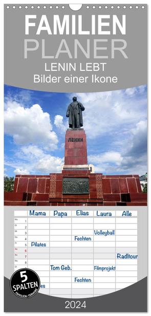 Familienplaner 2024 – LENIN LEBT – Bilder einer Ikone mit 5 Spalten (Wandkalender, 21 x 45 cm) CALVENDO von von Loewis of Menar,  Henning