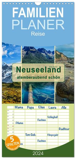 Familienplaner 2024 – Neuseeland – atemberaubend schön mit 5 Spalten (Wandkalender, 21 x 45 cm) CALVENDO von Roder,  Peter