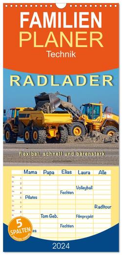 Familienplaner 2024 – Radlader – flexibel, schnell und bärenstark mit 5 Spalten (Wandkalender, 21 x 45 cm) CALVENDO von Roder,  Peter