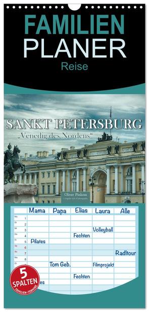 Familienplaner 2024 – Sankt Petersburg – „Venedig des Nordens“ mit 5 Spalten (Wandkalender, 21 x 45 cm) CALVENDO von Pinkoss,  Oliver