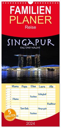 Familienplaner 2024 – Singapur. Tag und Nacht mit 5 Spalten (Wandkalender, 21 x 45 cm) CALVENDO von Styppa,  Robert