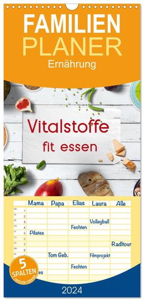 Familienplaner 2024 – Vitalstoffe – fit essen mit 5 Spalten (Wandkalender, 21 x 45 cm) CALVENDO von Bergmann,  Kathleen