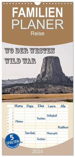 Familienplaner 2024 – Wo der Westen wild war mit 5 Spalten (Wandkalender, 21 x 45 cm) CALVENDO von Flori0,  Flori0
