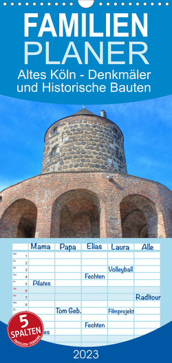 Familienplaner Altes Köln – Denkmäler und Historische Bauten (Wandkalender 2023 , 21 cm x 45 cm, hoch) von Stock,  pixs:sell@Adobe