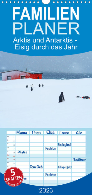 Familienplaner Arktis und Antarktis – Eisig durch das Jahr (Wandkalender 2023 , 21 cm x 45 cm, hoch) von und Dr. Joachim Kartte,  Beate