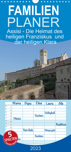 Familienplaner Assisi – Die Heimat des heiligen Franziskus und der heiligen Klara (Wandkalender 2023 , 21 cm x 45 cm, hoch) von Werner,  Berthold