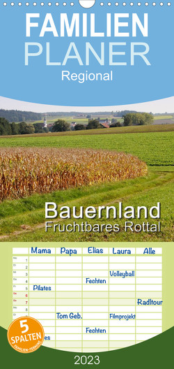 Familienplaner Bauernland, fruchtbares Rottal (Wandkalender 2023 , 21 cm x 45 cm, hoch) von Lindhuber,  Josef