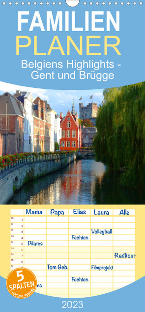 Familienplaner Belgiens Highlights Gent und Brügge (Wandkalender 2023 , 21 cm x 45 cm, hoch) von Kruse,  Gisela