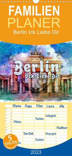 Familienplaner Berlin Ick Liebe Dir (Wandkalender 2023 , 21 cm x 45 cm, hoch) von Bielow,  Nico
