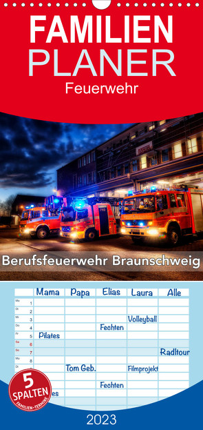 Familienplaner Berufsfeuerwehr Braunschweig (Wandkalender 2023 , 21 cm x 45 cm, hoch) von Will,  Markus