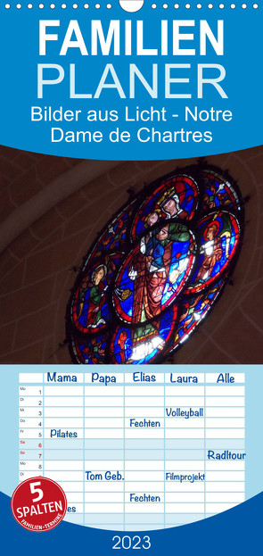 Familienplaner Bilder aus Licht – Notre Dame de Chartres (Wandkalender 2023 , 21 cm x 45 cm, hoch) von Olessak,  Gudrun