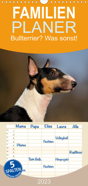 Familienplaner Bullterrier? Was sonst! (Wandkalender 2023 , 21 cm x 45 cm, hoch) von Janetzek,  Yvonne