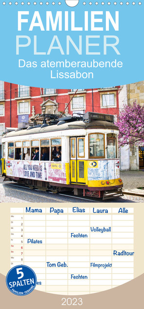Familienplaner Das atemberaubende Lissabon (Wandkalender 2023 , 21 cm x 45 cm, hoch) von Rogalski,  Solveig