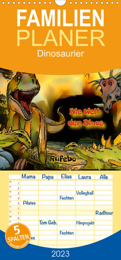 Familienplaner Die Welt der Dinos (Wandkalender 2023 , 21 cm x 45 cm, hoch) von *,  Rufebo