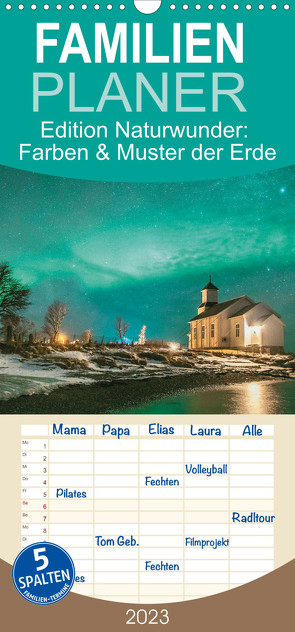 Familienplaner Edition Naturwunder: Farben und Muster der Erde (Wandkalender 2023 , 21 cm x 45 cm, hoch) von CALVENDO
