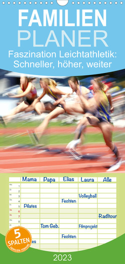 Familienplaner Faszination Leichtathletik: Schneller, höher, weiter (Wandkalender 2023 , 21 cm x 45 cm, hoch) von CALVENDO