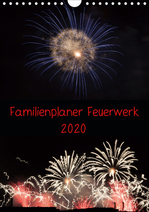 Familienplaner Feuerwerk (Wandkalender 2020 DIN A4 hoch) von E. Klein,  Tim