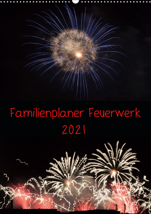 Familienplaner Feuerwerk (Wandkalender 2021 DIN A2 hoch) von E. Klein,  Tim